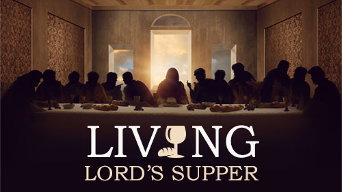 Living Lord’s Supper – Buffalo Covenant Church